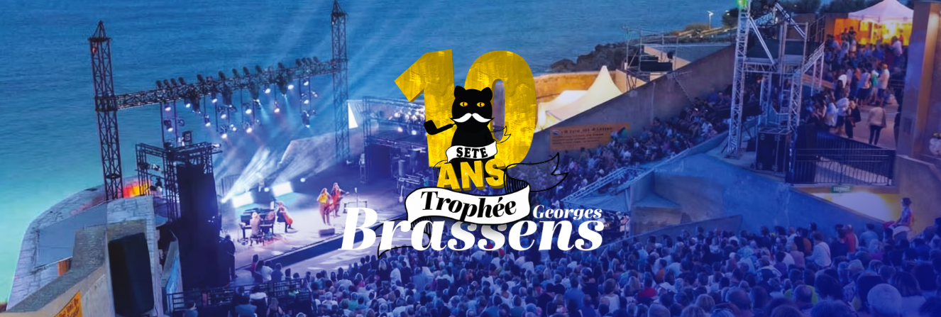 Trophée Brassens de Sète - 10 ans